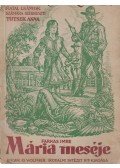 Farkas Imre,Tutsek Anna - Mária meséje