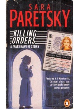 Paretsky, Sara - Killing Orders Paretsky, Sara - Killing Orders, London 1985 antikvár könyv