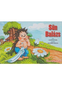 Csukás István - Sün Balázs Csukás István - Sün Balázs, Szeged 2012 antikvár könyv