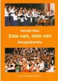 Horváth Géza - Este van, este van - Kórusgyűjtemény