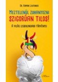 Dr. Roman Leuthner - Meztelenül zuhanyozni szigorúan tilos!