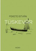 Fekete István - Tüskevár