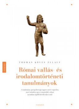 Thomas Köves, Zulauf - Római vallás- és irodalomtörténeti tanulmányok, null 2021 antikvár könyv