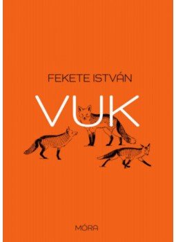 Fekete István - Vuk Fekete István - Vuk, Budapest 2024 antikvár könyv