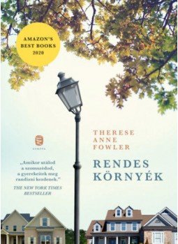 Therese Anne Fowler - Rendes környék Therese Anne Fowler - Rendes környék, null 2021 antikvár könyv