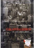 Szalai Erzsébet - Az újkapitalizmus és ami utána jöhet... (dedikált)