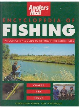 Roy Westwood - Angler's Mail - Encyclopedia of Fishing Roy Westwood - Angler's Mail - Encyclopedia of Fishing, London 1991 antikvár könyv