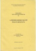 Dr. Szathmáry Sándor - A Heidelbergi Káté magyarázata