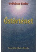 Gyökössy Endre - Az Őstörténet