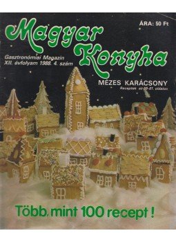 F. Nagy Angéla - Magyar Konyha 1988. XII. évf. 4. szám F. Nagy Angéla - Magyar Konyha 1988. XII. évf. 4. szám, Budapest 1988 antikvár könyv