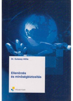 Dr. Gutassy Attila - Ellenőrzés és minőségbiztosítás, Budapest 2010 antikvár könyv