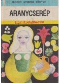 E. T. A. Hoffmann - Aranycserép