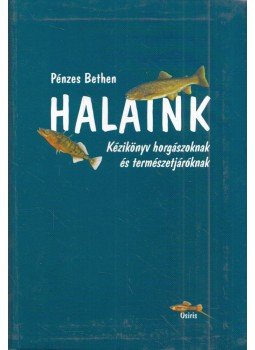 Pénzes Bethen - Halaink (dedikált) Pénzes Bethen - Halaink (dedikált), Budapest 2004 antikvár könyv
