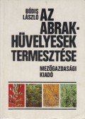 Bódis László - Az abrakhüvelyesek termesztése