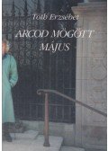 Tóth Erzsébet - Arcod mögött május