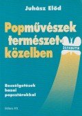 Juhász Előd - Popművészek természetközelben
