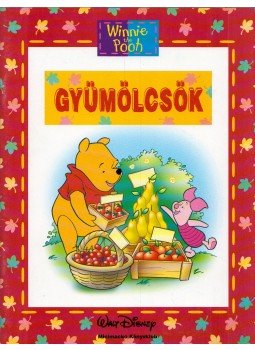 Ysenda Maxtone-Graham, Walt Disney - Gyümölcsök Ysenda Maxtone-Graham, Walt Disney - Gyümölcsök, Budapest 2003 antikvár könyv