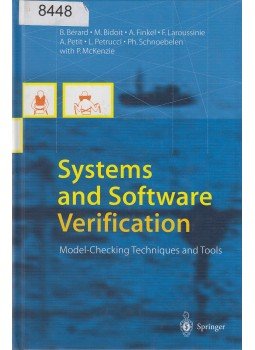 Bérard, Béatrice, Bidoit, Michel, Finkel, Alain, Laroussinie, Francois, Petit, Antoine, Petrucci, Laure, Schnoebelen, Philippe, Pierre McKenzie - Systems and Software Verification Bérard, Béatrice, Bidoit, Michel, Finkel, Alain, Laroussinie, Francois, Petit, Antoine, Petrucci, Laure, Schnoebelen, Philippe, Pierre McKenzie - Systems and Software Verification, Berlin-Heidelberg-New York 2001 antikvár könyv
