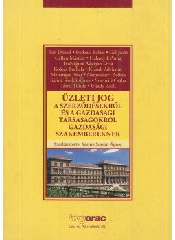 Sáriné dr. Simkó Ágnes - Üzleti jog a szerződésekről és a gazdasági társaságokról gazdasági szakembereknek, Budapest 2014 antikvár könyv