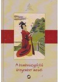 Tokaji Zsolt - A bambuszgyűjtő öregember meséi