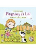 PÁSZTOHY PANKA - Pitypang kertészkedik - Pitypang és Lili