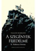 Tallián Mariann - A szegények fejedelme - II. Rákóczi Ferenc