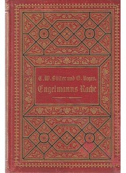 O. Voges, C. W. Büller - Engelmanns Rache O. Voges, C. W. Büller - Engelmanns Rache, Leipzig 0 antikvár könyv