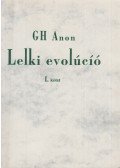 Gh Anon - Lelki evolúció I. (aláírt)