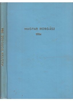 Péter Róbert főszerk. - Magyar Horgász 1984 (teljes évfolyam egybekötve), Budapest 1984 antikvár könyv