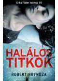 Robert Bryndza - Halálos titkok - Erika Foster nyomoz 6.