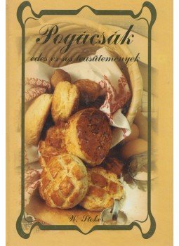  - Pogácsák, édes és sós teasütemények,  2001 antikvár könyv