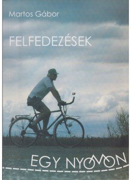 Martos Gábor - Felfedezések egy nyomon, Sárvár 2008 antikvár könyv