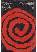 Fekete Gyula - Csördülő ég (dedikált)