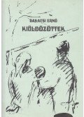 Bakacsi Ernő - Kiüldözöttek (dedikált)