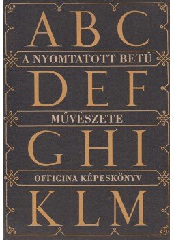 Haiman-Kner György - A nyomtatott betű művészete, Budapest 1942 antikvár könyv