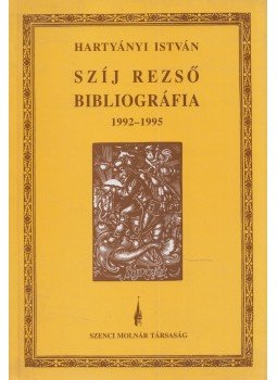 Hartyányi István - Szíj Rezső bibliográfia 1992-1995 Hartyányi István - Szíj Rezső bibliográfia 1992-1995, Budapest 1996 antikvár könyv