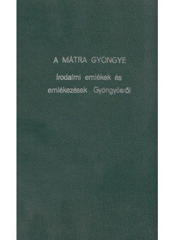 Lisztóczky László - A Mátra gyöngye Lisztóczky László - A Mátra gyöngye, Gyöngyös 2000 antikvár könyv