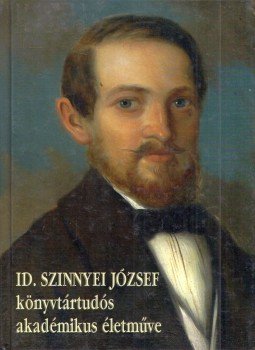 Gazda István - Id. Szinnyei József könyvtártudós akadémikus életműve, Sopron 2006 antikvár könyv