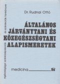 Dr. Rudnai Ottó - Általános járványtani és közegészségtani alapismeretek