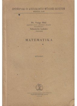 Varga Ottó, Béres Elek, Merza József - Matematika, Budapest 1962 antikvár könyv
