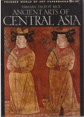 Tamara Talbot Rice - Ancient Arts of Central Asia