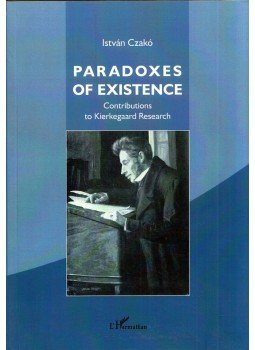 Czakó István - Paradoxes of Existence: Contributions to Kierkegaard Research, Budapest 2016 antikvár könyv