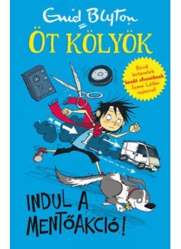 Enid Blyton - Indul a mentőakció! - Öt kölyök 5. Enid Blyton - Indul a mentőakció! - Öt kölyök 5., null 2021 antikvár könyv