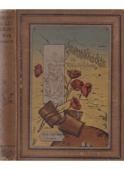 Mikszáth Kálmán - A két koldusdiák Mikszáth Kálmán - A két koldusdiák, Budapest 1915 antikvár könyv