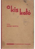 Giese Mártha - A kis Kató