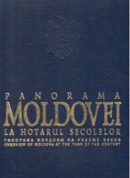 Nicolai Savostin, Pavel Pelin, Emilia Cainarean - Panorama Moldovei la hotarul secolelor / Business Moldova propune, Chisinau 2003 antikvár könyv