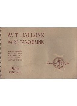  - Mit hallunk - mire táncolunk, Budapest 1955 antikvár könyv