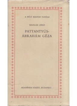 Terplán Zénó - Pattantyús-Ábrahám Géza Terplán Zénó - Pattantyús-Ábrahám Géza, Budapest 1985 antikvár könyv
