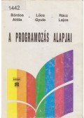 Bárdos Attila,Lőcs Gyula,Rácz Lajos - A programozás alapjai
