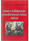 Maknics Zoltán,Dr. Racskó Pál - Baromfi- és kisállattenyésztés, prémesállat-tenyésztés, halászat, méhészet